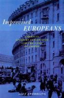 Improvised Europeans: American Literary Expatriates and the Siege of London 0465032753 Book Cover