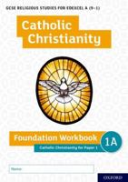 GCSE Religious Studies for Edexcel A (9-1): Catholic Christianity Foundation Workbook: Catholic Christianity for Paper 1 019844494X Book Cover