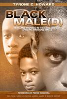 Black Male(d): Peril and Promise in the Education of African American Males 0807754900 Book Cover