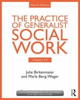 Chapters 6-9: The Practice of Generalist Social Work 1138056480 Book Cover