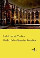 Hundert Jahre Allgemeine Pathologie 3743436914 Book Cover