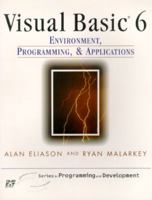 Visual Basic 6.0: Environment, Programming and Applications 1580762727 Book Cover