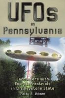 UFOs in Pennsylvania: Encounters with Extraterrestrials in the Keystone State 0811706486 Book Cover
