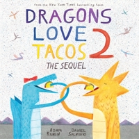 Dragons Love Tacos 2: The Sequel 0525428887 Book Cover