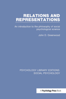 Relations and Representations: An Introduction to the Philosophy of Social Psychological Science 1138838721 Book Cover