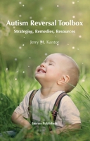 Autism Reversal Toolbox: Strategies, Remedies, Resources 9076189528 Book Cover