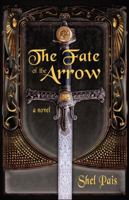 The Fate of the Arrow 1941478700 Book Cover