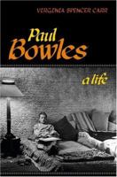 Paul Bowles: A Life 0684196573 Book Cover
