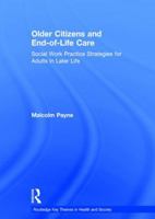 Citizens to the End of Their Lives: Social Work Services, Older People and the End of Life 1409440842 Book Cover