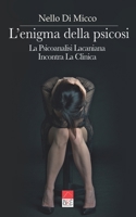 L'enigma della psicosi: La Psicoanalisi Lacaniana Incontra La Clinica B0B3JY8RXQ Book Cover