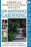 Low Maintenance Gardening (AHS Practical Guides) 0789471299 Book Cover