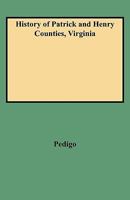 History of Patrick and Henry Counties, Virginia 0806380101 Book Cover