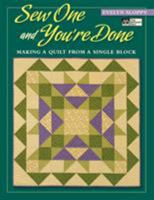 Sew One And You're Done: Making a Quilt from a Single Block (That Patchwork Place) 1564776654 Book Cover