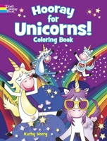 Hooray for Unicorns! Coloring Book 0486842452 Book Cover