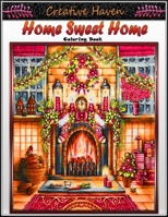 Creative Haven Home Sweet Home Coloring Book: Premium Creative Haven Home Sweet Home coloring book for Those Who Love Creative Haven Home Sweet Home, ... and Nature, Relaxing, 69 Pages for Adults B091F5Q2FM Book Cover