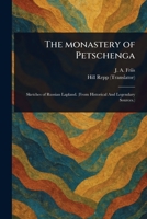 The Monastery of Petschenga 1023514338 Book Cover