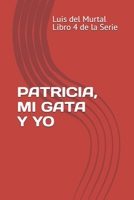 PATRICIA, MI GATA Y YO (Spanish Edition) B0HBRNHLLK Book Cover