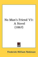 No Man's Friend V3: A Novel 1379153972 Book Cover