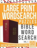 Large Print Wordsearch Puzzles Bible Word Search: Giant Print Word Searches for Adults & Seniors 1535107820 Book Cover