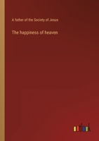 The happiness of heaven 3368120069 Book Cover