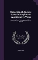 Collection of Ancient Scottish Prophecies, in Alliterative Verse: Reprinted from Waldegrave's Edition, M.DC.III 143680941X Book Cover