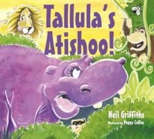 Tallula's Atishoo!: A Marvellously Mucky Adventure. a Special Limited Edition - 1908702133 Book Cover