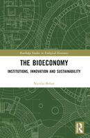 The Bioeconomy: Institutions, Innovations and Sustainability for a Post-Fossil Economy 0367610418 Book Cover