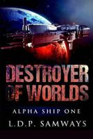 Destroyer of Worlds 1535346639 Book Cover