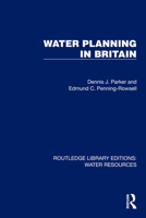 Water Planning in Britain (Routledge Library Editions: Women and Religion) 1032728302 Book Cover