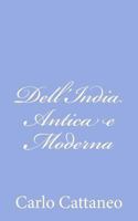 Dell'India Antica e Moderna 1478329041 Book Cover