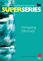 Delegating Effectively (ILM Super) 0750658169 Book Cover