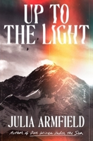 Up to the Light: A Novel 1250438888 Book Cover