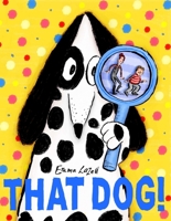 That Dog! 1843654474 Book Cover
