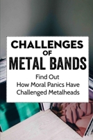 Challenges Of Metal Bands: Find Out How Moral Panics Have Challenged Metalheads: Musical Roots Of Heavy Metal B09CB6TSRH Book Cover