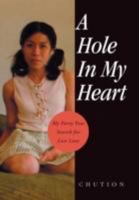 A Hole in My Heart: My Forty Year Search for Lost Love 1469133245 Book Cover