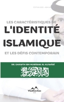 l'identité Islamique: Les caractéristiques de l'identité islamique et les défis contemporain B0CFD1644V Book Cover