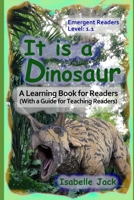 It is a Dinosaur: A Learning Book for Readers (With a Guide for Teaching Readers) (Learning Books for Emergent Readers) B0FQK22N5J Book Cover
