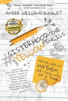#SisterhoodoftheShortYellowPencils : Mental Health Mayhem, One Sticky Note at a Time 196337794X Book Cover