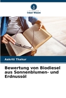 Bewertung von Biodiesel aus Sonnenblumen- und Erdnussöl (German Edition) 6208278627 Book Cover