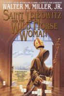 Saint Leibowitz and the Wild Horse Woman 0553107046 Book Cover
