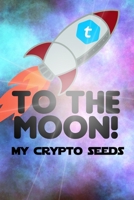 My Crypto Seeds: Telcoin to the Moon! B098W79ZR4 Book Cover