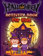 Halloween Activity Book For Kids: A Cute and Fun Workbook to Learning, Pumpkin Coloring, Soduku, Mazes, Word Search and More! B08HGLPYMS Book Cover