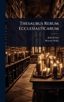 Thesaurus Rerum Ecclesiasticarum 1024491145 Book Cover