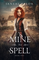 Mine to Spell 0989743217 Book Cover