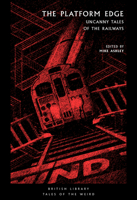 The Platform Edge: Uncanny Tales of the Railways 0712352031 Book Cover