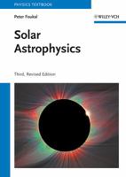 Solar Astrophysics 0471839353 Book Cover