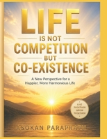 Life Is Not Competition but Co-Existence B0H6HX7YYF Book Cover