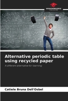 Alternative periodic table using recycled paper 620860673X Book Cover