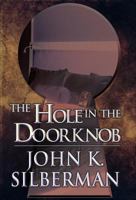 The Hole in the Doorknob 1462678890 Book Cover