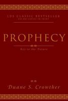 Prophecy, Key to the Future 0884940969 Book Cover